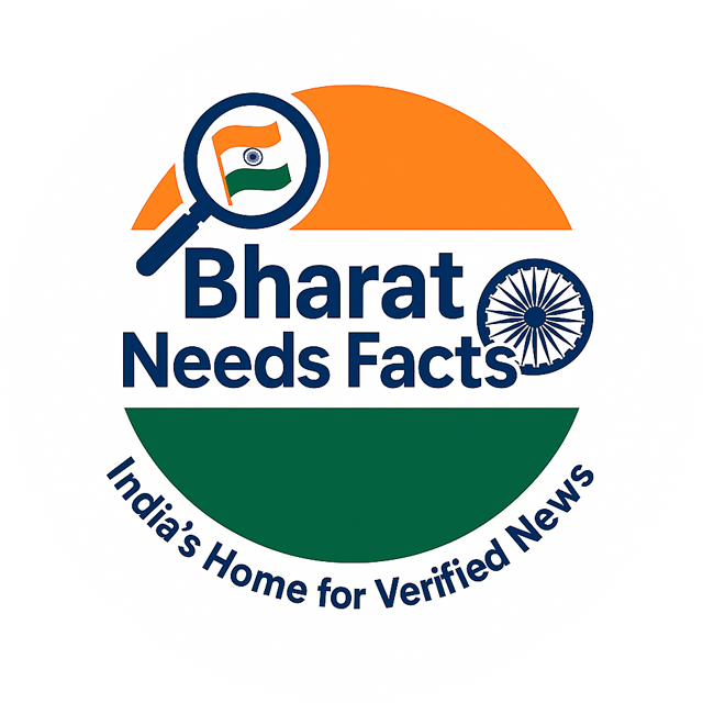 BharatNeedsFacts - India's Home for Verified News